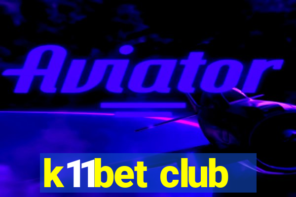 k11bet club